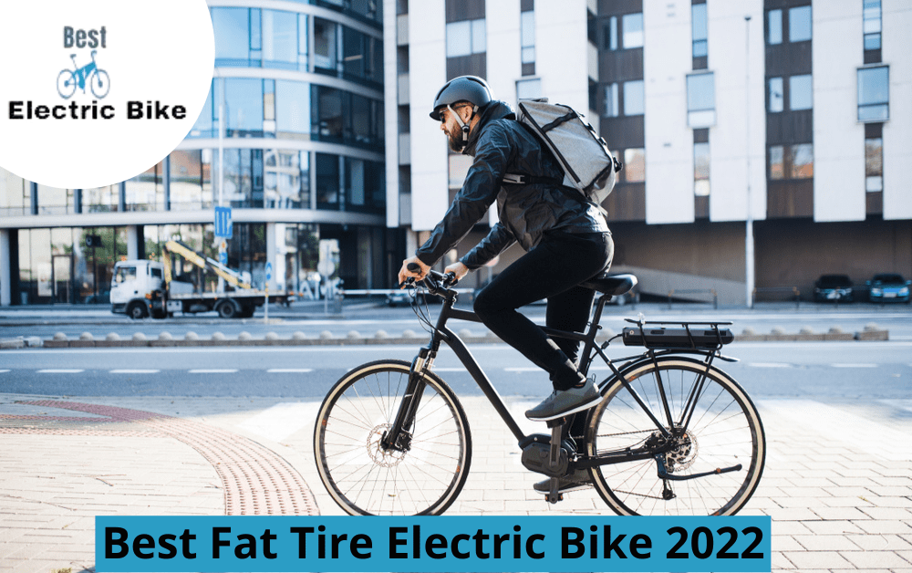 Best Fat Tire Electric Bike 2022
