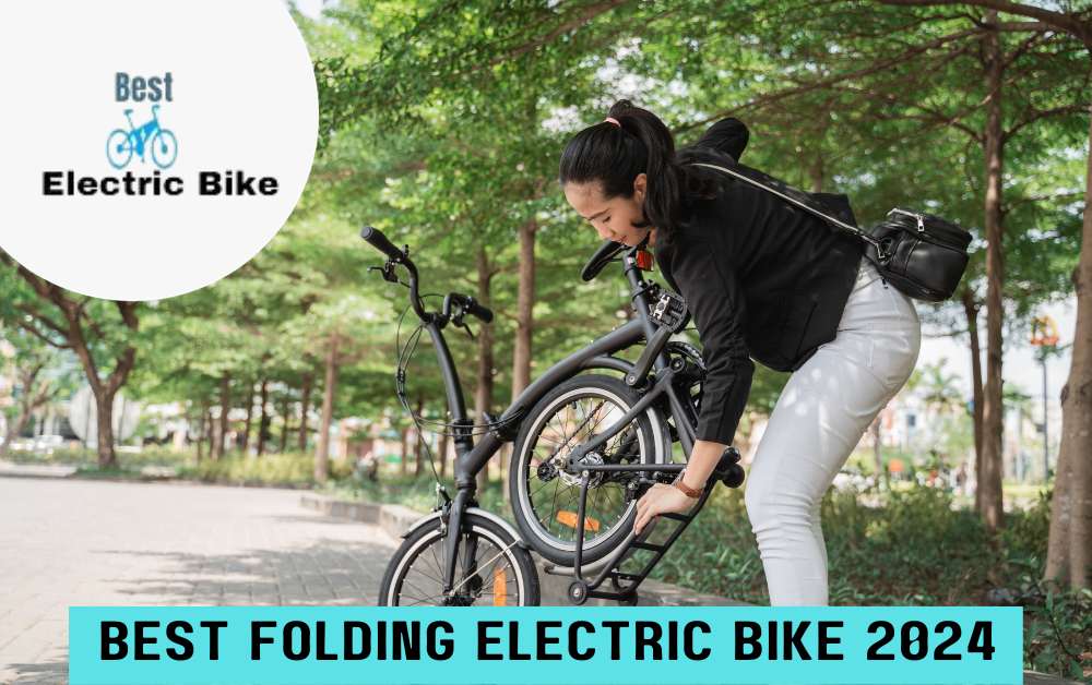 Best Folding Electric Bike 2024
