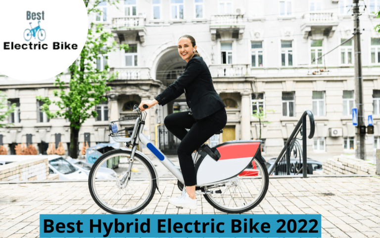 Best Hybrid Electric Bike 2022